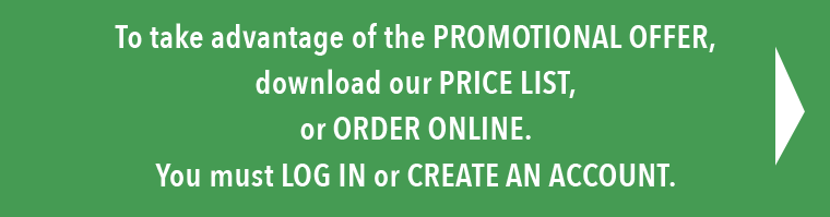 Button TO DOWNLOAD OUR PRICES, ORDERING YOU MUST LOG IN or CREATE AN ACCOUNT